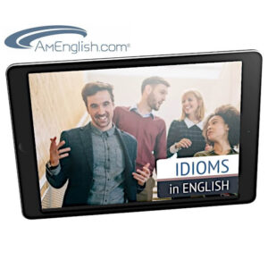AmEnglish: Idioms in English